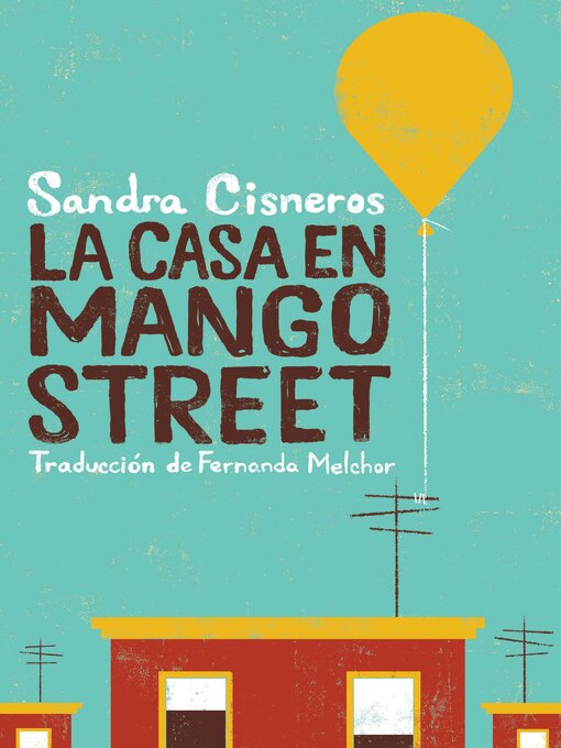 Title details for La casa en Mango Street (The House on Mango Street) by Sandra Cisneros - Wait list